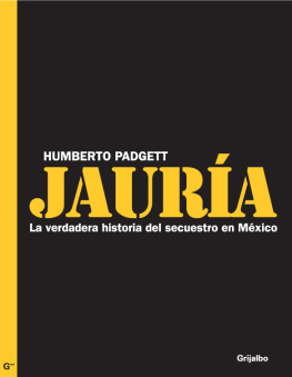 Humberto Padgett - Jauría: La verdadera historia del secuestro en México