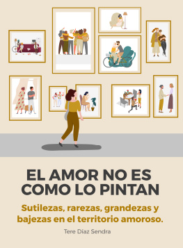 Tere Díaz Sendra - El amor no es como lo pintan