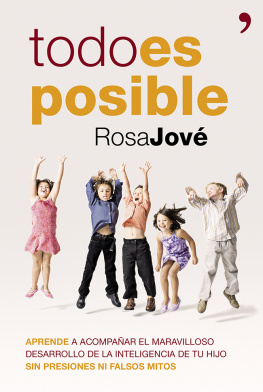 Rosa María Jové Todo es posible: Aprende a acompañar el maravilloso desarrollo de la inteligencia de tu hijo sin presiones ni falsos mitos