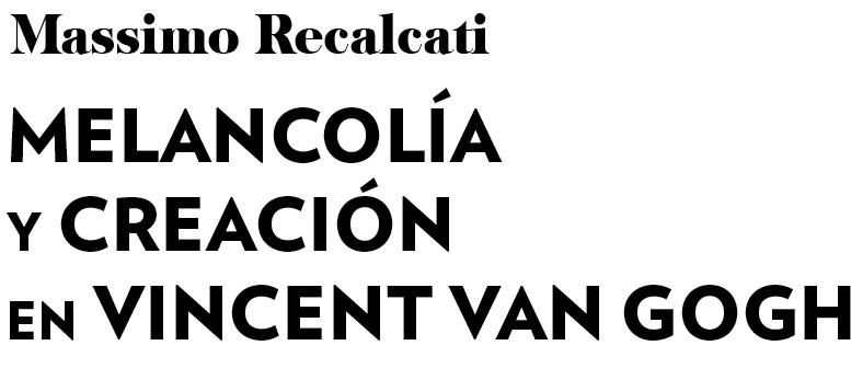 Título original en italiano Melancolia e creazione in Vincent Van Gogh - photo 3