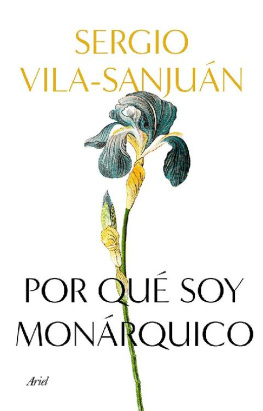 Sergio Vila-Sanjuán - Por qué soy monárquico