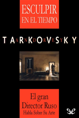 Andrei Tarkovski Esculpir en el tiempo