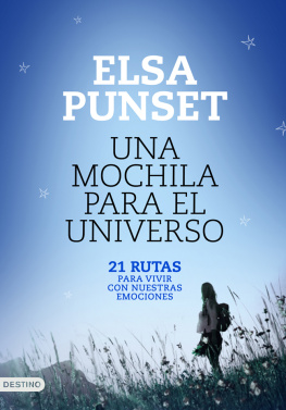 Elsa Punset - Una mochila para el universo: 21 Rutas para vivir con nuestras emociones