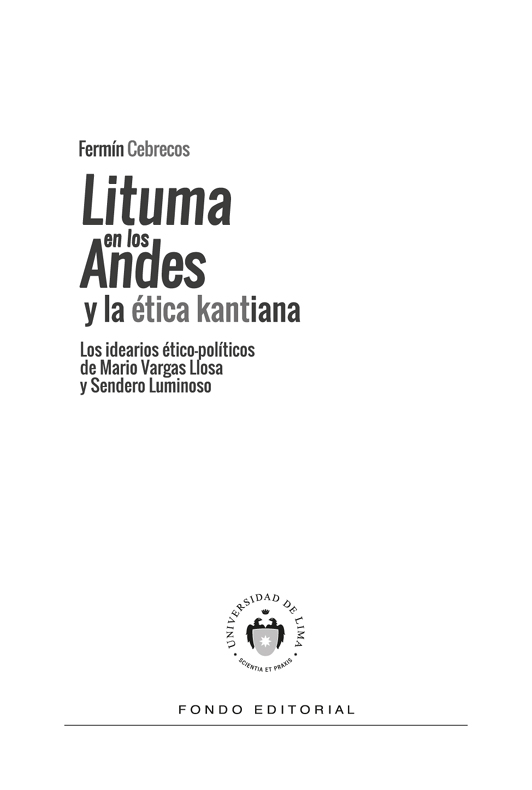 Lituma en los Andes y la ética kantiana Los idearios ético-políticos de Mario Vargas Llosa y Sendero Luminoso - image 2