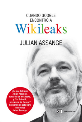 Julian Assange - Cuando Google encontró a WikiLeaks