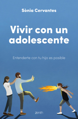 Sònia Cervantes - Vivir con un adolescente: Entenderte con tu hijo es posible