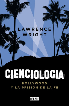 Lawrence Wright - Cienciología: Hollywood y la prisión de la fe