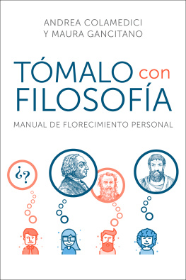 Andrea Colamedici Take It Philosophically Tómalo con filosofía (Spanish edition): Manual de florecimiento personal