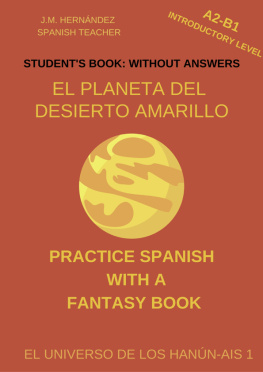 J.M. Hernández - El Planeta del Desierto Amarillo (A2-B1 Introductory Level) — Students Book Without Answers