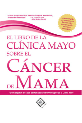 Clínica Mayo El libro de la Clínica Mayo sobre el Cáncer de Mama