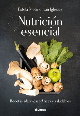 Iván Iglesias Nutrición esencial: Recetas plant-based ricas y saludables