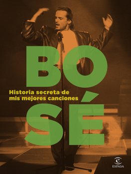 Miguel Bosé Historia secreta de mis mejores canciones