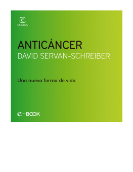 Dr. David Servan-Schreiber Anticáncer: Una nueva forma de vida