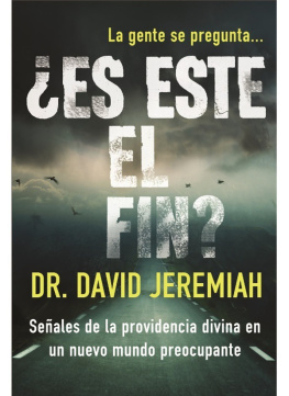David Jeremiah ¿Es este el fin?: Señales de la providencia divina en un nuevo mundo preocupante
