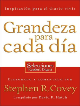 Stephen R. Covey Grandeza para cada día: Inspiración para el diario vivir