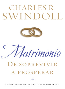 Charles R. Swindoll Matrimonio: De sobrevivir a prosperar: Consejo práctico para fortalecer su matrimonio