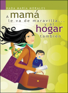 Hada María Morales A mamá le va de maravilla... y al hogar también