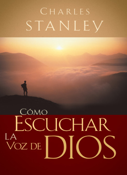 Charles F. Stanley Cómo escuchar la voz de Dios
