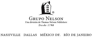 2010 por Grupo Nelson Todos los derechos reservados Ninguna porción de este - photo 2