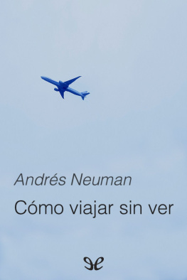 Andrés Neuman Cómo viajar sin ver