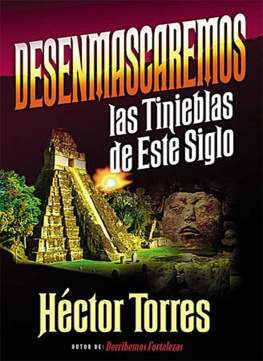 Héctor P. Torres - Desenmascaremos las tinieblas de este siglo