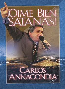 Carlos Annacondia ¡Oíme bien Satanás!