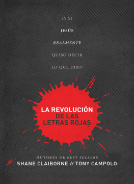 Shane Claiborne La revolución de las letras rojas: ¿Y si Jesús realmente quiso decir lo que dijo?