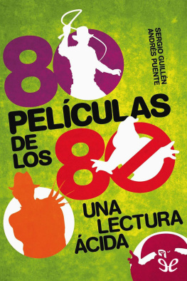 Andrés Puente Gómez - 80 Películas de los 80: Una lectura ácida