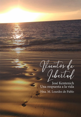 Rosa María De Pablo Vientos de libertad: José Kentenich, una respuesta a la vida