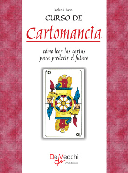 Rolando Rossi Curso de Cartomancia--Cómo leer las cartas para predecir el futuro