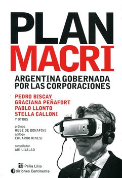 El plan Macri la Argentina gobernada por las corporaciones A RI L IJALAD La - photo 6