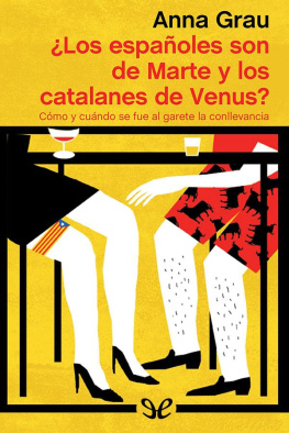 Anna Grau - ¿Los españoles son de Marte y los catalanes de Venus?