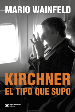 Mario Wainfeld Kirchner, el tipo que supo