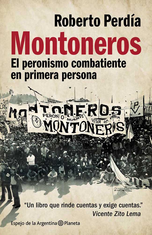 Roberto Perdía Montoneros El peronismo combatiente en primera persona - photo 1