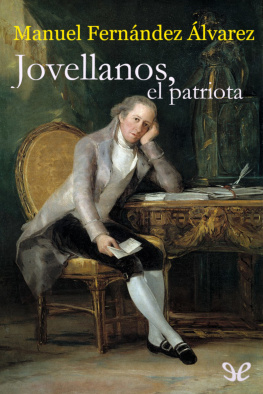 Manuel Fernández Álvarez - Jovellanos, el patriota