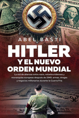 Abel Basti Hitler y el Nuevo orden mundial
