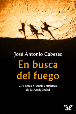 José Antonio Cabezas En busca del fuego