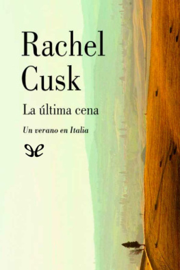Rachel Cusk - La última cena