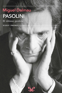 Miguel Dalmau - Pasolini. El último profeta