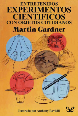 Martin Gardner Entretenidos Experimentos Científicos con objetos cotidianos