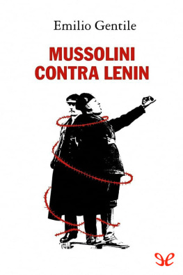 Emilio Gentile - Mussolini contra Lenin