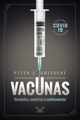 Peter C. Gøtzsche Vacunas: Verdades, mentiras y controversia