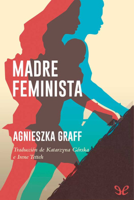 Agnieszka Graff Madre feminista