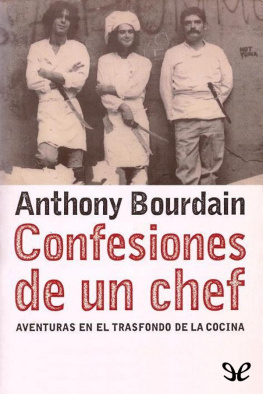 Anthony Bourdain - Confesiones de un chef