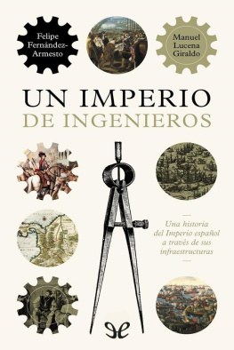 Manuel Lucena Giraldo - Un imperio de ingenieros