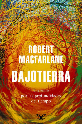 Robert Macfarlane - Bajotierra