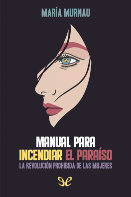 María Murnau - Manual para incendiar el paraíso