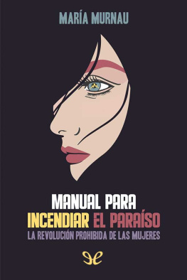 María Murnau Manual para incendiar el paraíso