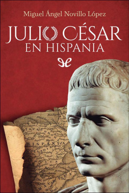 Miguel Ángel Novillo López - Julio César en Hispania