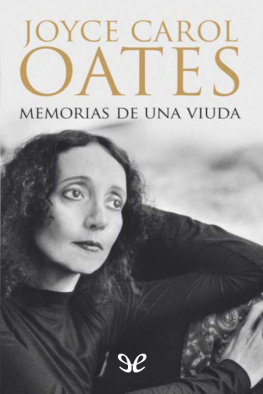 Joyce Carol Oates - Memorias de una viuda